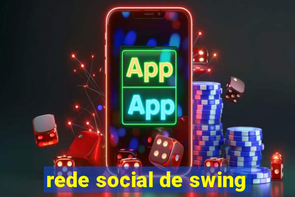 rede social de swing